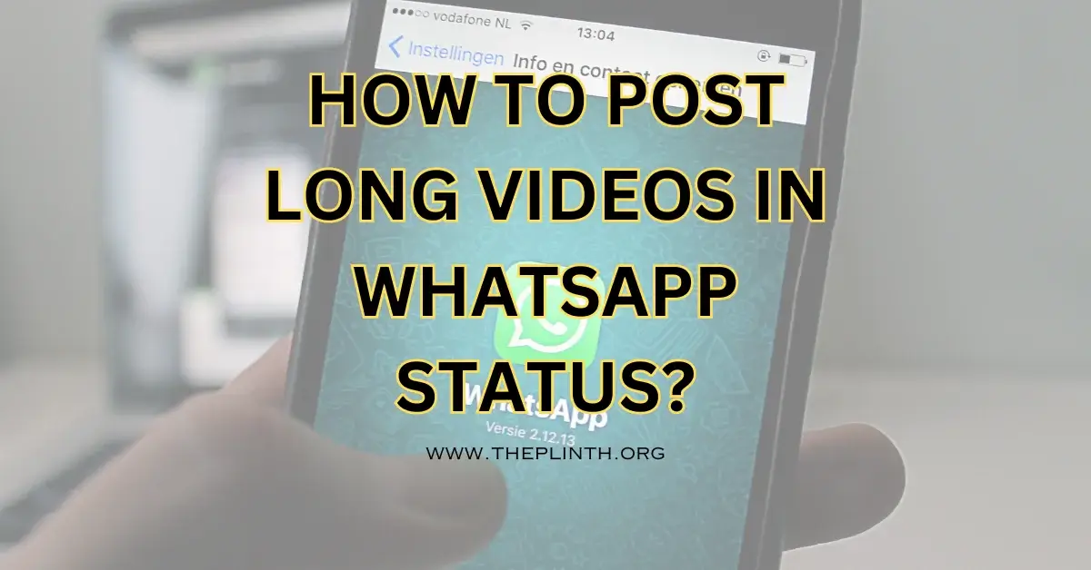 How To Post Long Videos In Whatsapp Status
