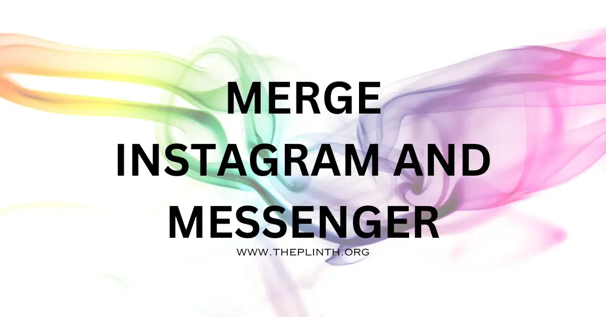 Merge Instagram And Messenger